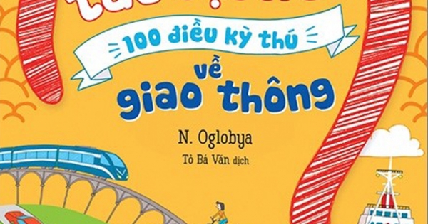Tại Sao? Sao Tàu Lại Nổi? - 100 Điều Kỳ Thú Về Giao Thông