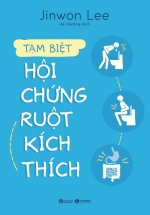 Tạm Biệt Hội Chứng Ruột Kích Thích