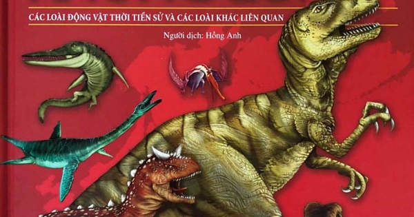 Atlas Khủng Long - Các Loài Động Vật Thời Tiền Sử Và Các Loài Khác Liên Quan