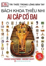 Bách Khoa Thiếu Nhi - Ai Cập Cổ Đại (Bìa Cứng)