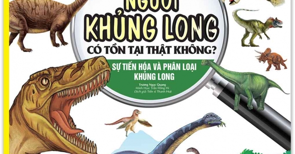 Người Khủng Long Có Tồn Tại Thật Không ? Sự Tiến Hóa Và Phân Loại Khủng Long