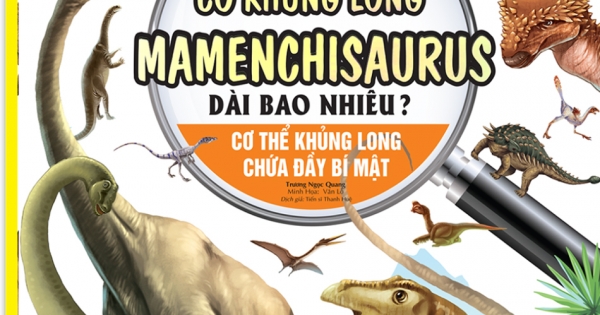 Kiến Thức Về Khủng Long - Cổ Khủng Long Mamenchisaurus Dài Bao Nhiêu? Cơ Thể Khủng Long Chứa Đầy Bí Mật