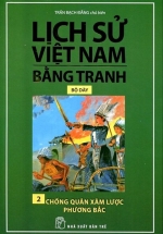Lịch Sử Việt Nam Bằng Tranh Bộ Dày - Tập 2 - Chống Quân Xâm Lược Phương Bắc 