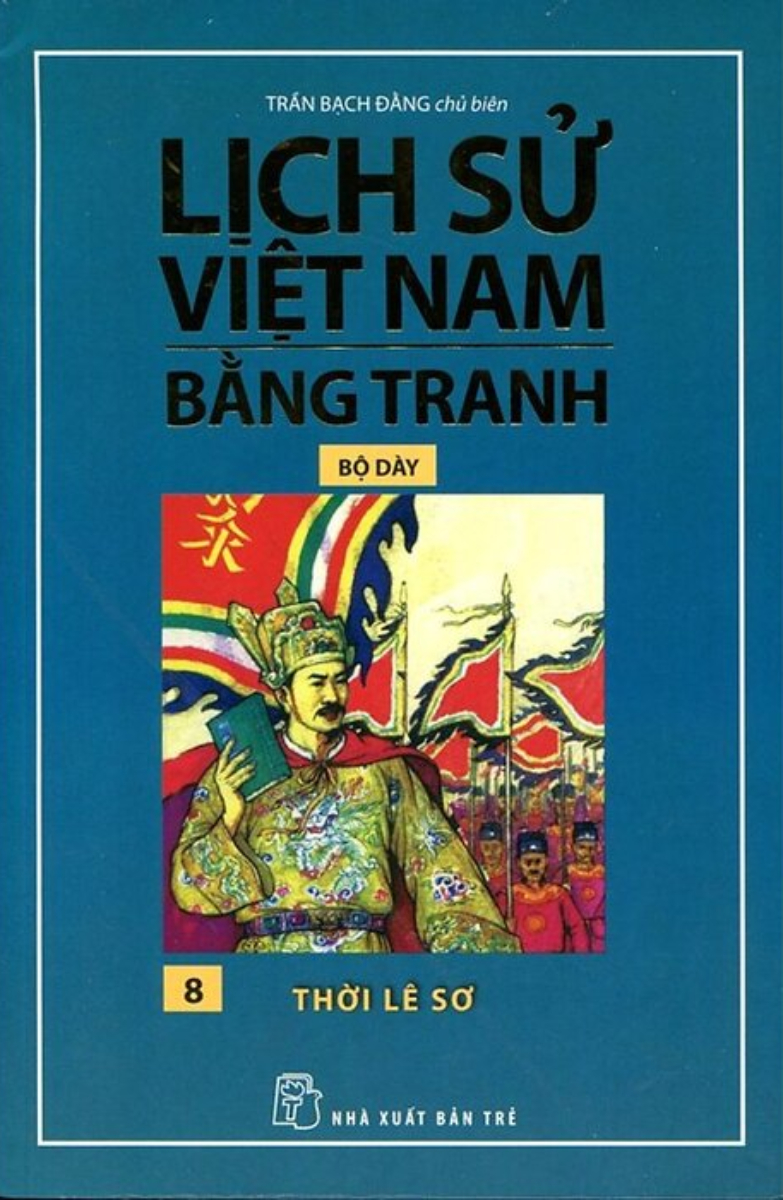 Lịch Sử Việt Nam Bằng Tranh Bộ Dày - Tập 8 - Thời Lê Sơ