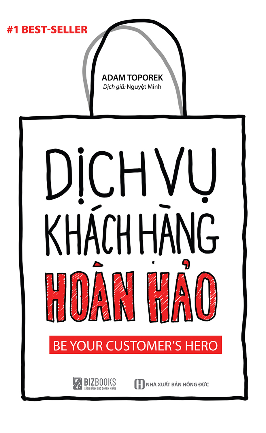 Dịch Vụ Khách Hàng Hoàn Hảo: Be Your Customer’s Hero