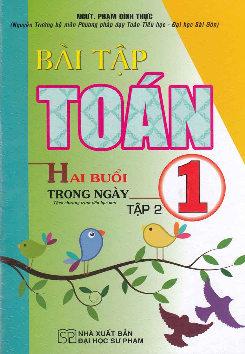 Bài Tập Toán 1 - Tập 2 (Hai Buổi Trong Ngày) - Theo Chương Trình Tiểu Học Mới