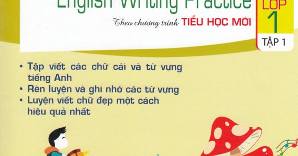 Tập Viết Tiếng Anh Lớp 1 Tập 1 Theo Chương Trình Tiểu Học Mới