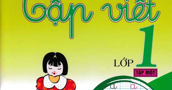 Tập Viết Lớp 1 Tập 1 (Theo Chương Trình Tiểu Học Mới)
