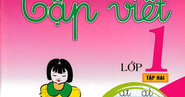 Tập Viết Lớp 1 Tập 2 (Theo Chương Trình Tiểu Học Mới)