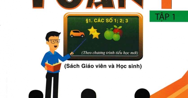Toán 1 Tập 1 - Sách Giáo Viên Và Học Sinh (Theo Chương Trình Tiểu Học Mới)