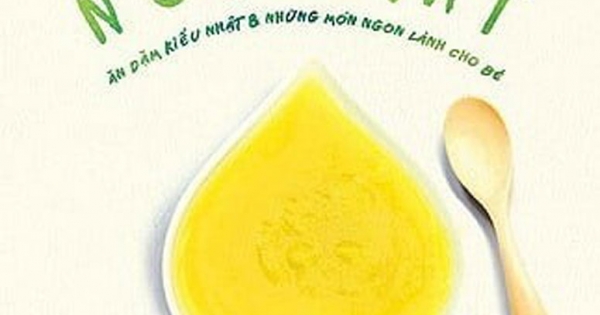 Ăn Dặm Không Nước Mắt - Ăn Dặm Kiểu Nhật Và Những Món Ngon Lành Cho Bé