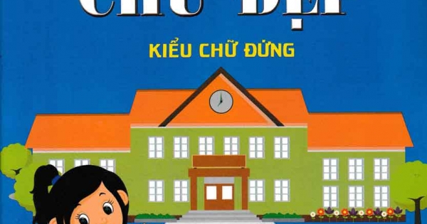 Rèn Luyện Chữ Đẹp - Kiểu Chữ Đứng