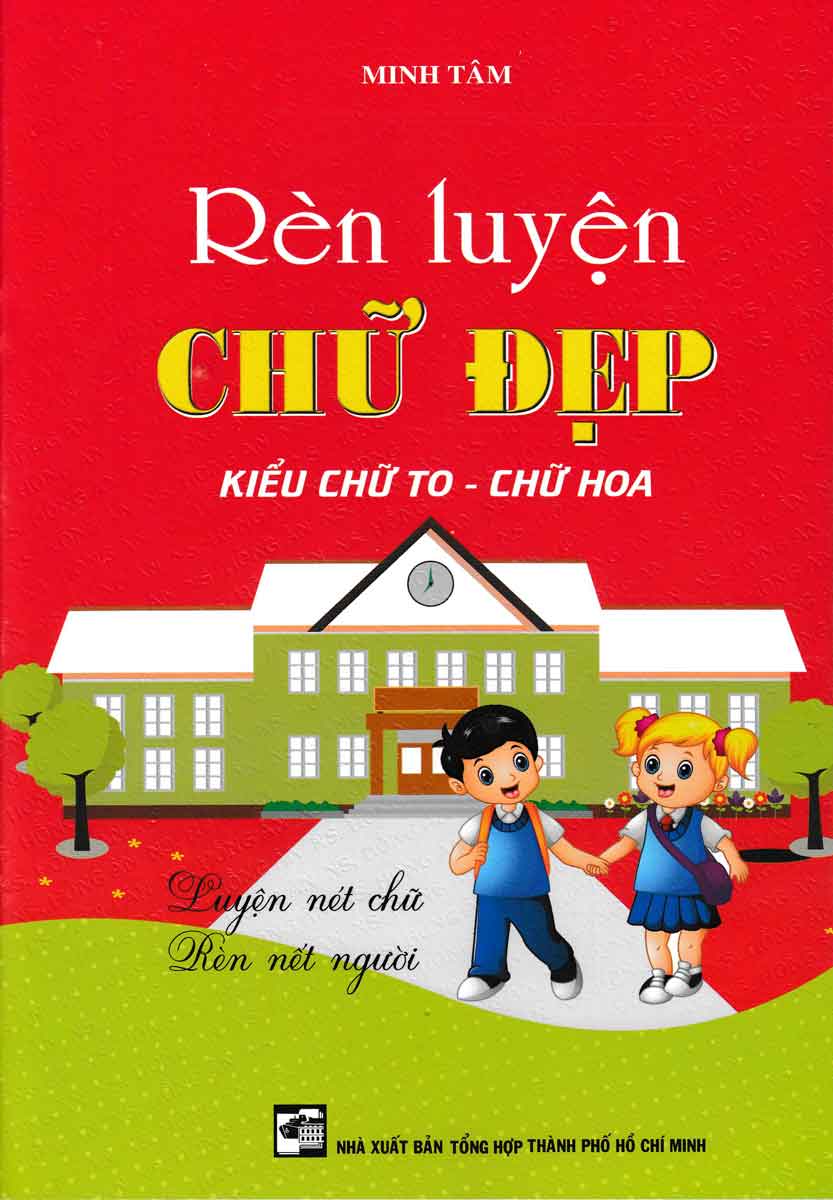 Rèn Luyện Chữ Đẹp - Kiểu Chữ To - Chữ Hoa