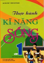 Thực Hành Kĩ Năng Sống Lớp 1 (Theo Chương Trình Mới)