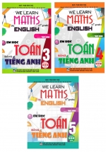 Combo We Learn Maths In English - Em Học Toán Bằng Tiếng Anh Lớp 3 + 4 + 5