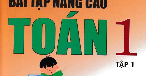 Vở Bài Tập Toán Nâng Cao Toán 1 -Tập 1 (Theo Chương Trình Tiểu Học Mới Định Hướng Phát Triển Năng Lực)