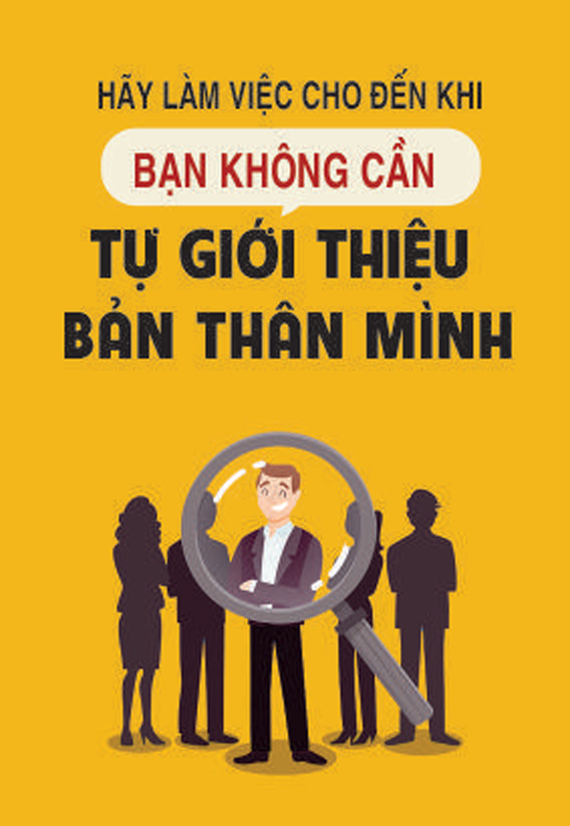 Tranh Treo Tường Hãy Làm Việc Cho Đến Khi Bạn Không Cần Tự Giới Thiệu Bản Thân Mình