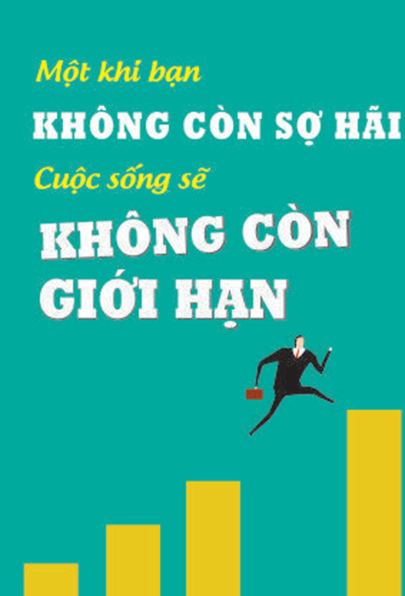 Tranh Treo Tường Một Khi Bạn Không Còn Sợ Hãi Cuộc Sống Sẽ Không Còn Giới Hạn 