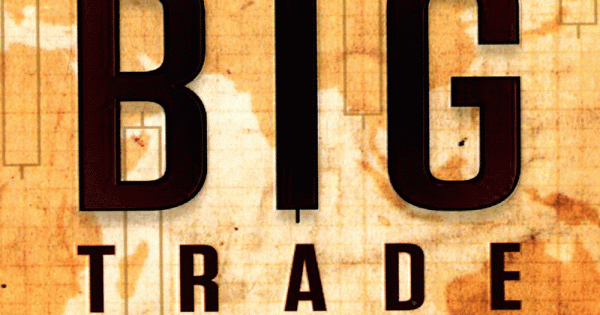 The Big Trade - Giao Dịch Lớn