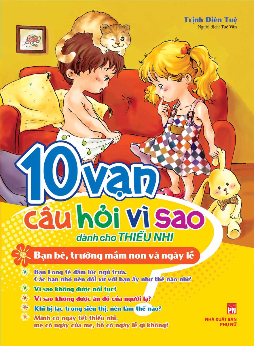 10 Vạn Câu Hỏi Vì Sao - Bạn Bè, Trường Mầm Non &Amp; Ngày Lễ Tết 