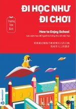 Đi Học Như Đi Chơi - How To Enjoy School