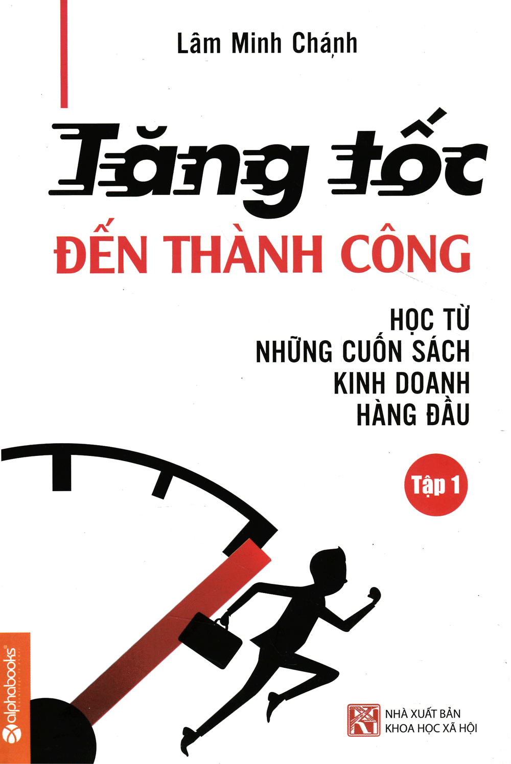 Tăng Tốc Đến Thành Công (Tập 1)