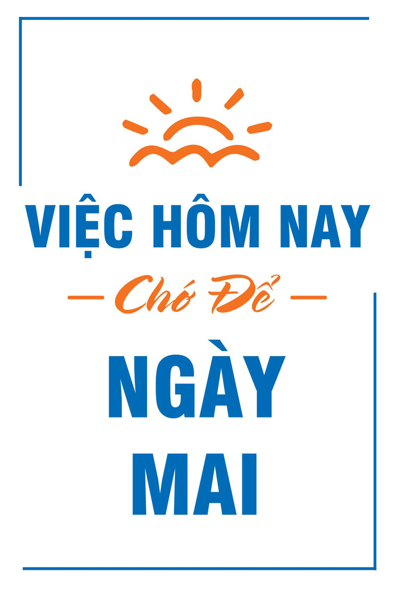 Tranh Treo Tường Việc Hôm Nay Chớ Để Ngày Mai