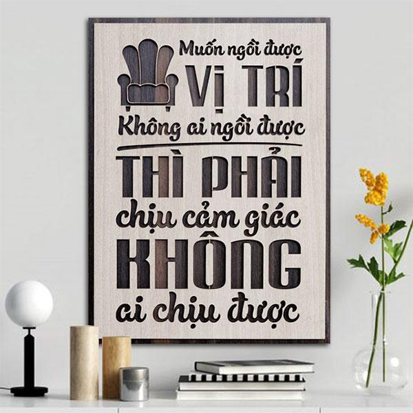 Tranh Động Lực Khắc Laser Muốn Ngồi Được Vị Trí Không Ai Ngồi Được Thì Phải Chịu Cảm Giác Không Ai Chịu Được