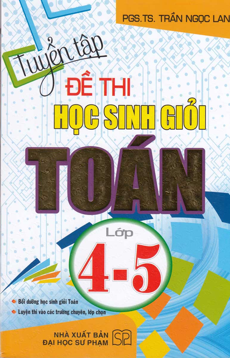 Tuyển Tập Đề Thi Học Sinh Giỏi Toán Lớp 4 - 5
