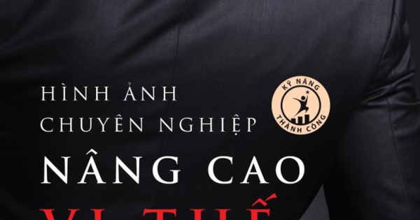 Hình Ảnh Chuyên Nghiệp Nâng Cao Vị Thế - Professional Image: Your Roadmap To Success