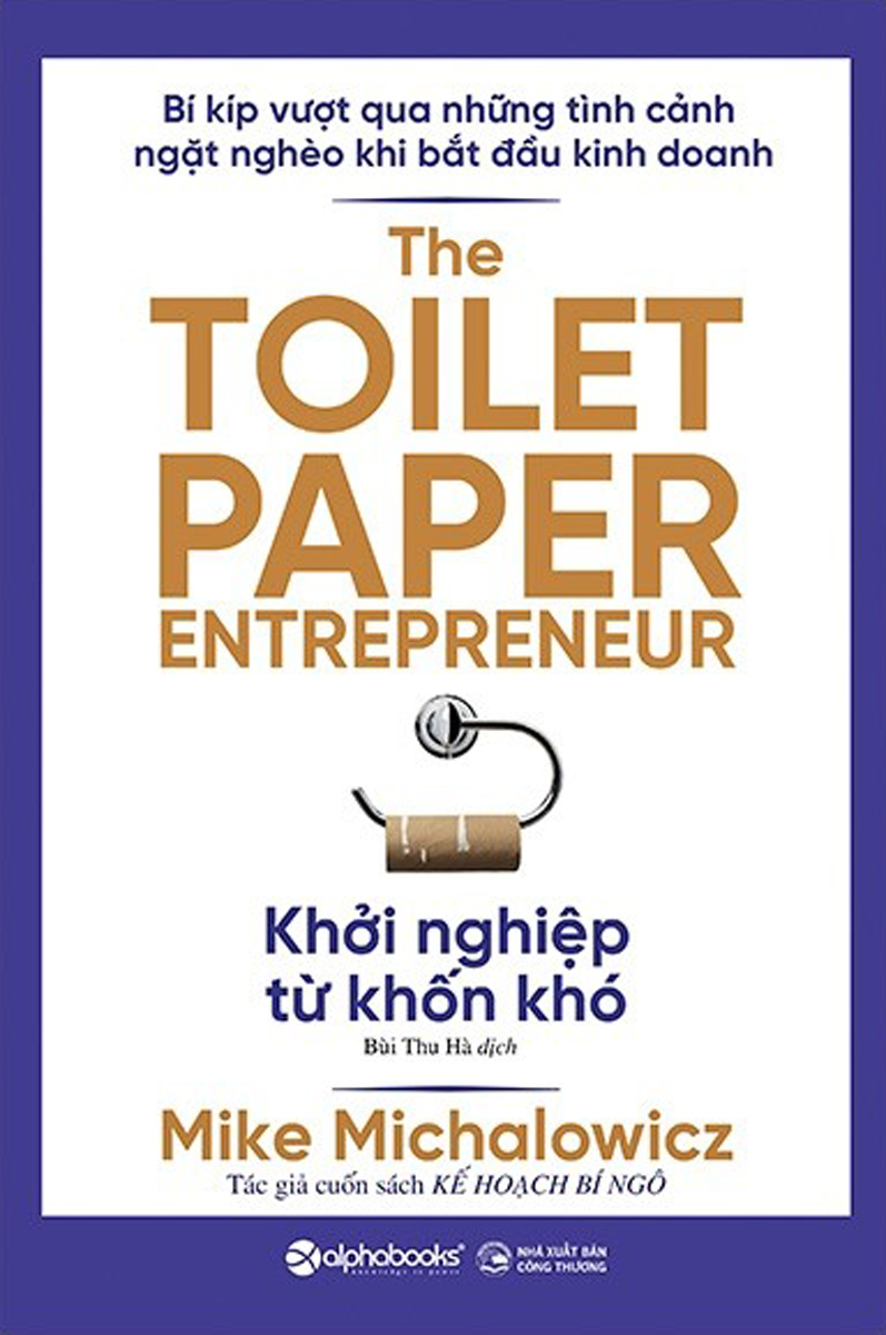 Khởi Nghiệp Từ Khốn Khó - The Toilet Paper Entrepreneur
