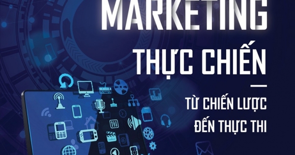 Marketing Thực Chiến - Từ Chiến Lược Đến Thực Thi