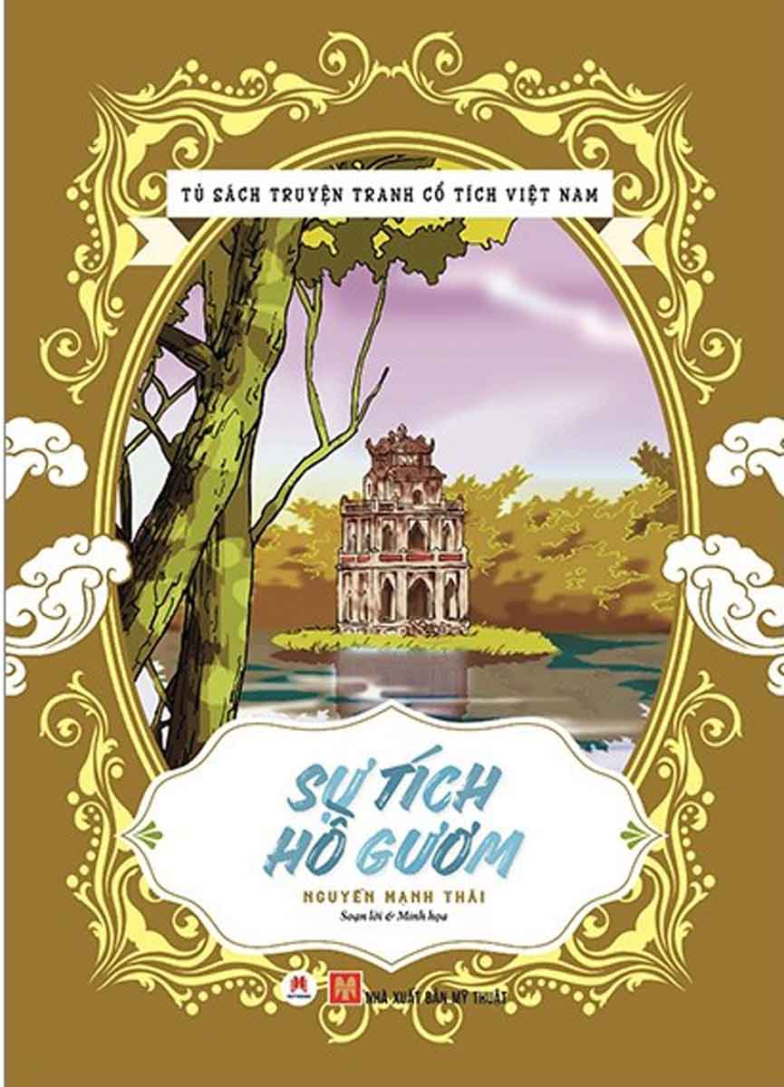 Tủ Sách Truyện Tranh Cổ Tích Việt Nam: Sự Tích Hồ Gươm