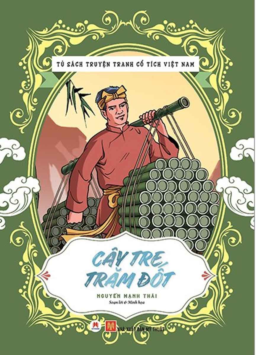 Tủ Sách Truyện Tranh Cổ Tích Việt Nam: Cây Tre Trăm Đốt