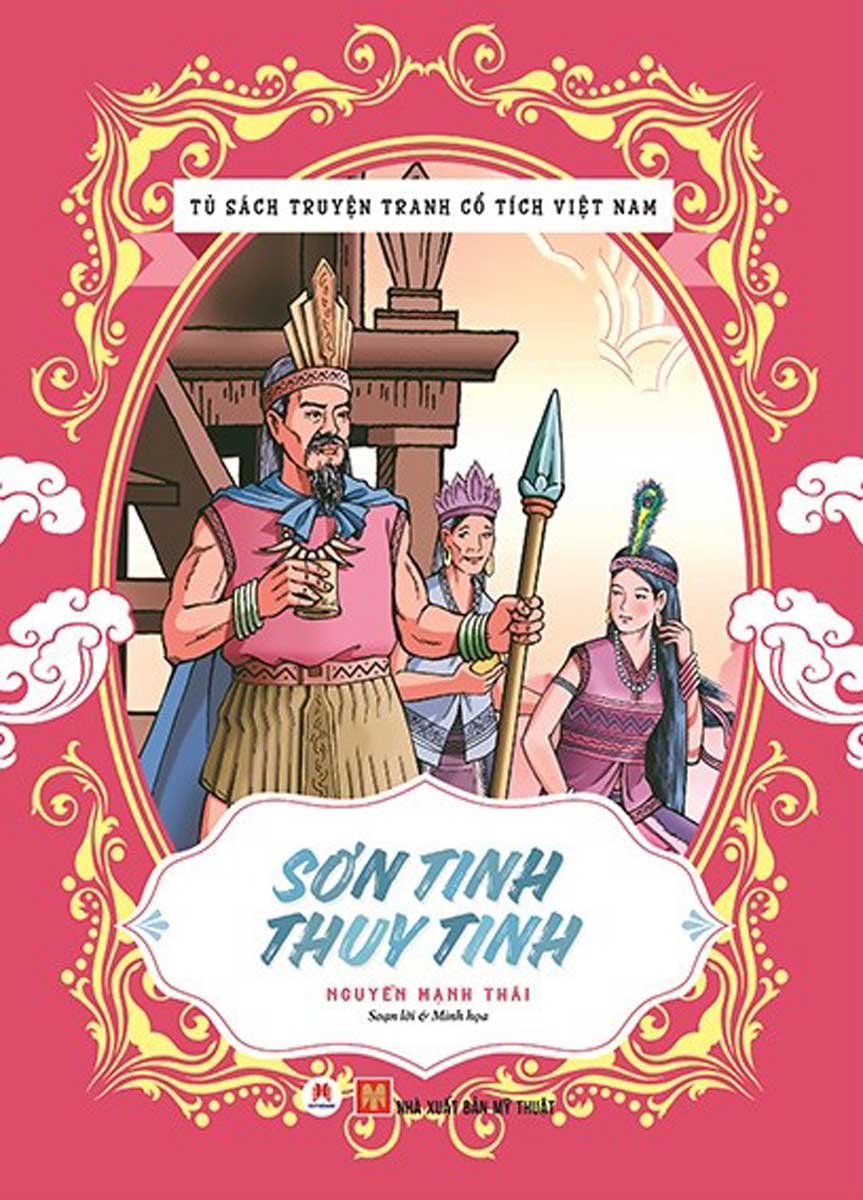 Tủ Sách Truyện Tranh Cổ Tích Việt Nam: Sơn Tinh-Thuỷ Tinh