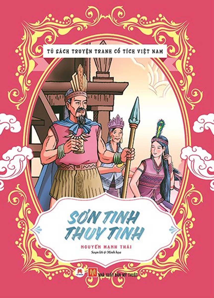 Tủ Sách Truyện Tranh Cổ Tích Việt Nam: Sơn Tinh - Thuỷ Tinh