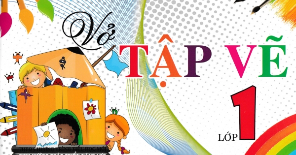 Vở Tập Vẽ Lớp 1 (Theo Chương Trình Tiểu Học Mới Định Hướng Phát Triển Năng Lực)