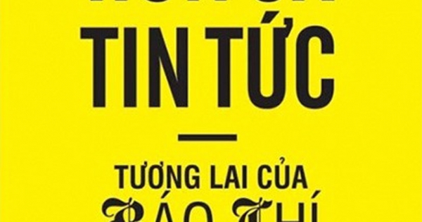Hơn Cả Tin Tức - Tương Lai Của Báo Chí