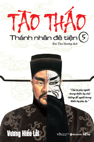 Tào Tháo - Thánh Nhân Đê Tiện (Tập 5)