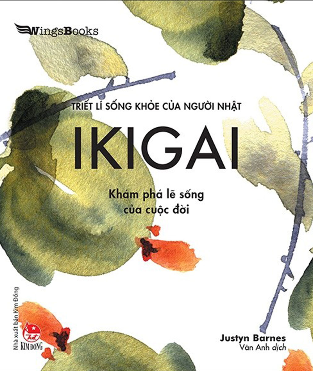 Ikigai - Khám Phá Lẽ Sống Của Cuộc Đời (Triết Lí Sống Khoẻ Của Người Nhật)