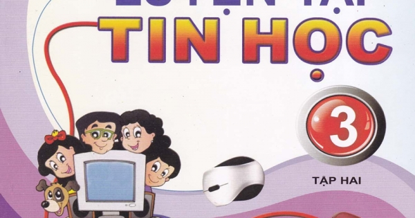 Luyện Tập Tin Học 3 -Tập 2 (Cùng Ic3 Spark)