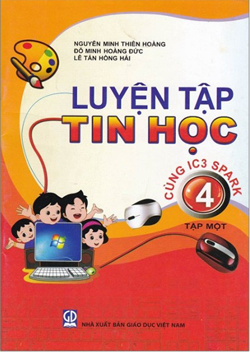 Luyện Tập Tin Học 4 - Tập 1 (Cùng IC3 Spark)