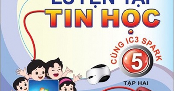 Luyện Tập Tin Học 5 - Tập 2 (Cùng IC3 Spark)