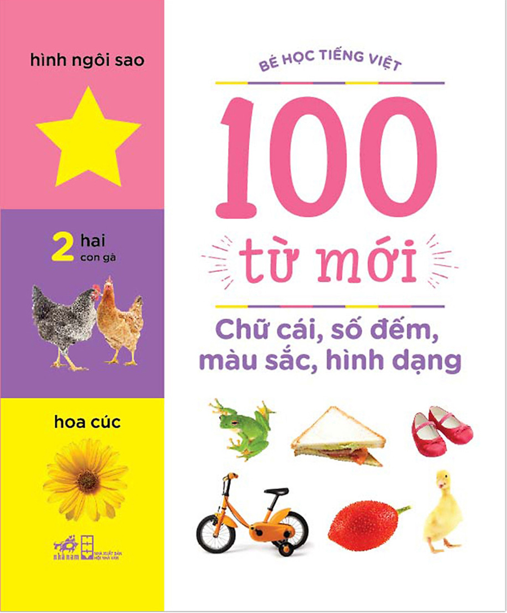 Chữ Cái, Số Đếm, Màu Sắc, Hình Dạng ( Bộ Bé Học Tiếng Việt - 100 Từ Mới)