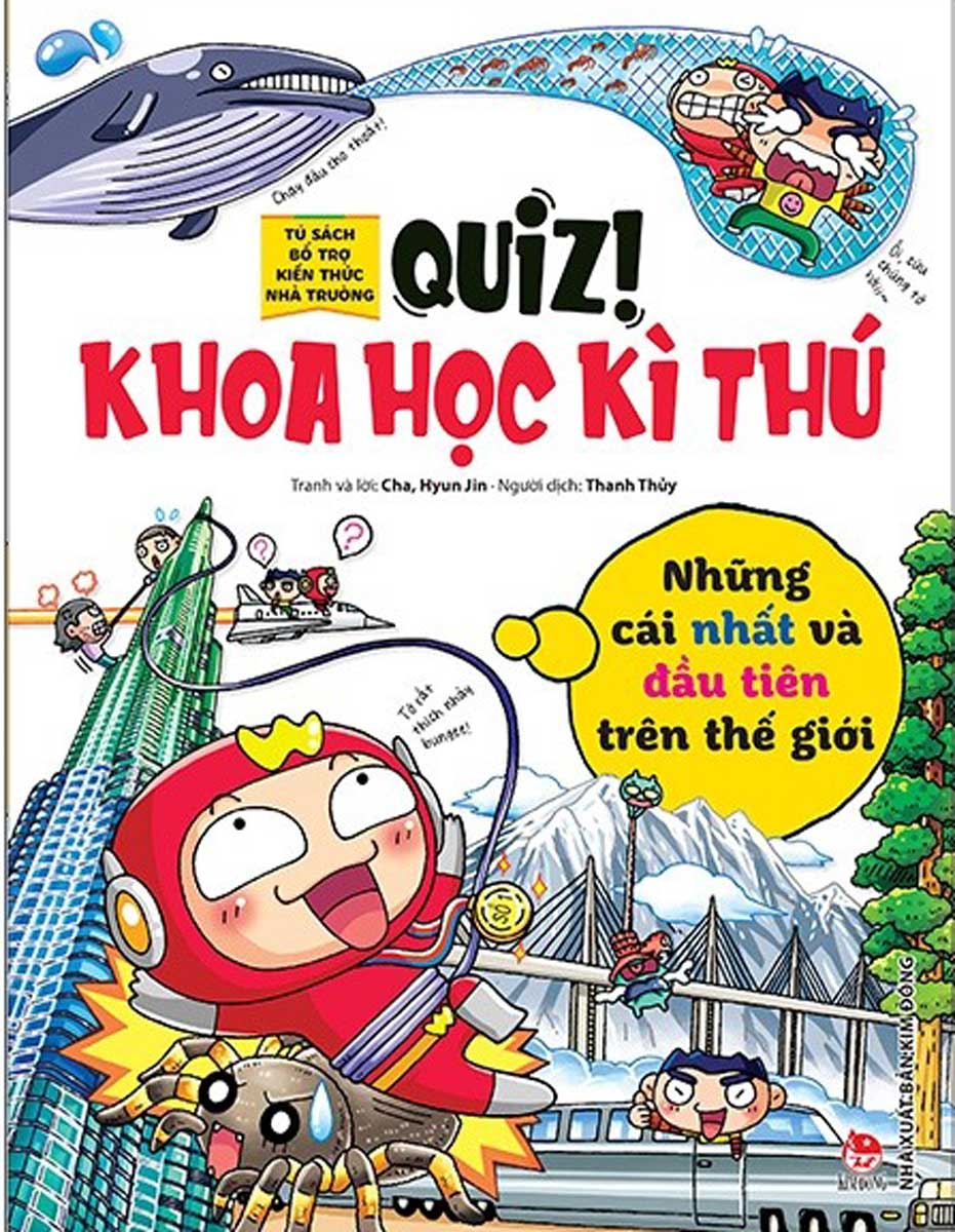 Quiz! Khoa Học Kì Thú: Những Cái Nhất Và Đầu Tiên Trên Thế Giới