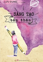 Quà Tặng Tâm Hồn - Sáng Tạo Bản Thân