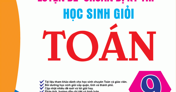 Siêu Tư Duy Luyện Đề Chuẩn Bị Kỳ Thi Học Sinh Giỏi Toán 9