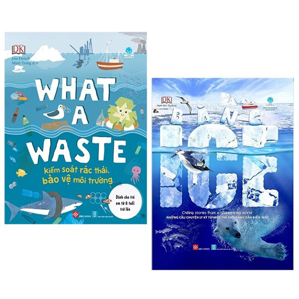 Combo Sách Về Chủ Đề Bảo Vệ Môi Trường: What A Waste + Ice (Bộ 2 Cuốn)