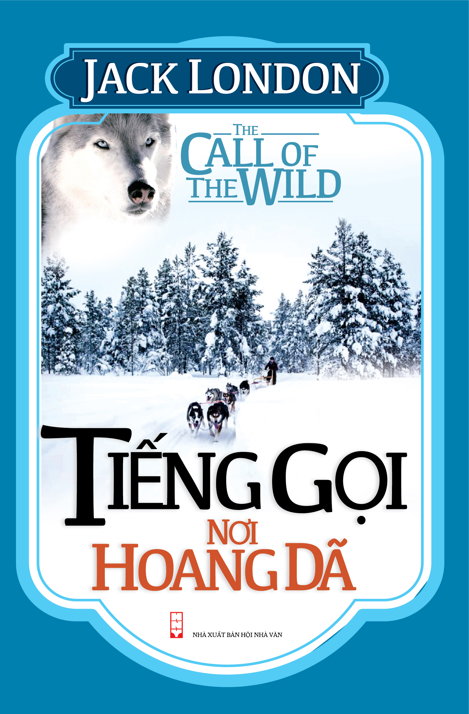 Tiếng Gọi Nơi Hoang Dã (Bìa cứng) (KV)