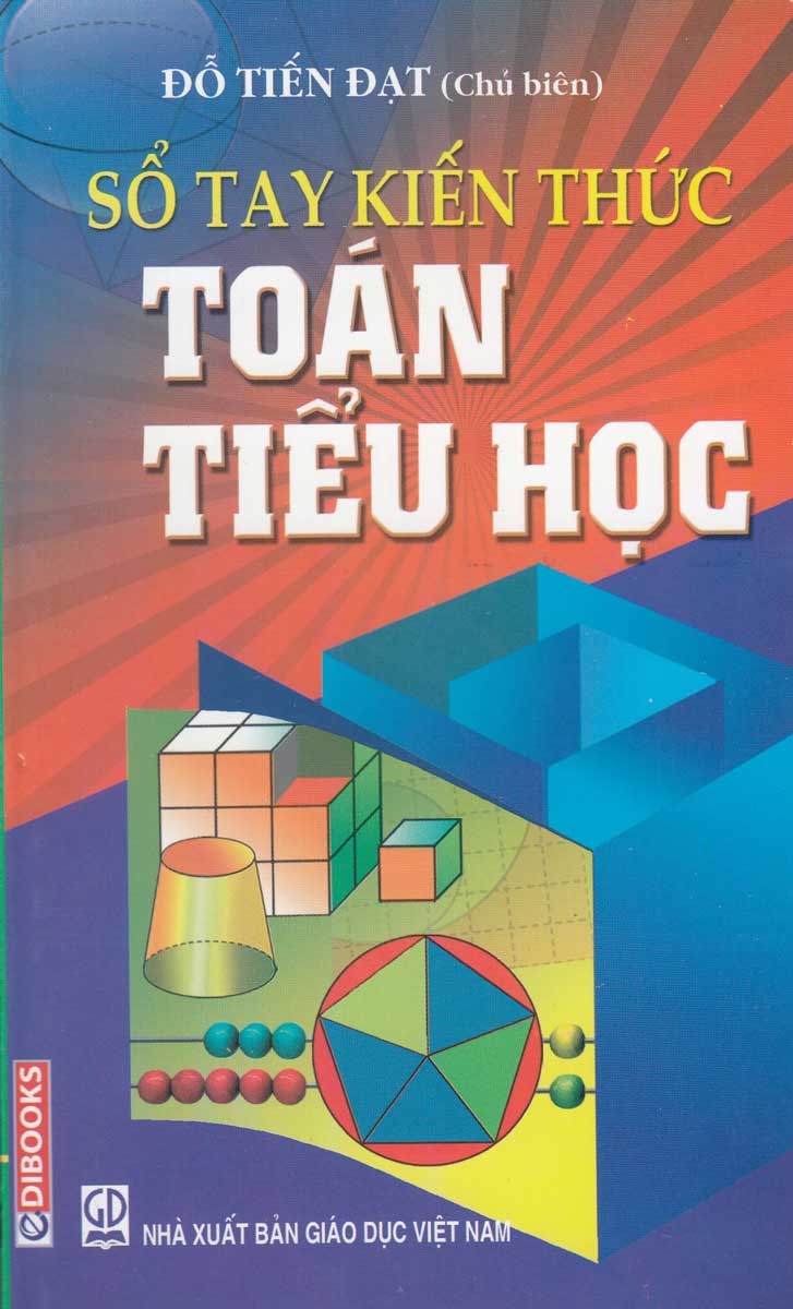 Sổ Tay Kiến Thức Toán Tiểu Học (Đỗ Tiến Đạt)